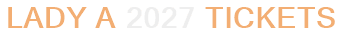 Lady A 2027 Tickets